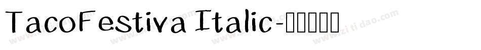 TacoFestiva Italic字体转换